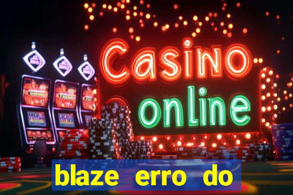 blaze erro do servidor interno